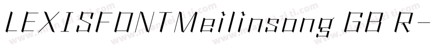 LEXISFONTMeilinsong GB R字体转换